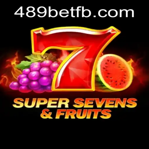 Descubra a Excitação de 7SuperSevensFruits na Plataforma 489bet